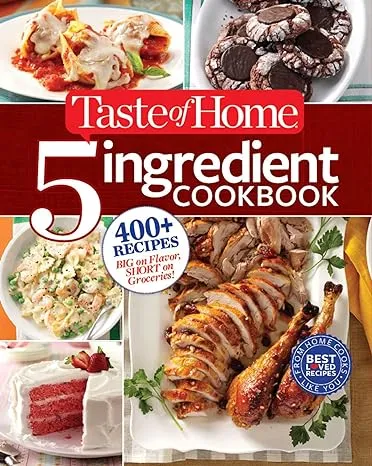 Taste of Home 5-Ingredient Cookbook: 400+ Recipes Big on Flavor, Short on Groceries! (Taste of Home Taste Of Home)(Paperback)