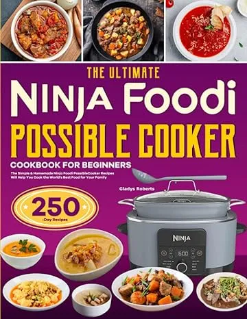 The Ultimate Ninja Foodi PossibleCooker Cookbook for Begin... by Roberts, Gladys