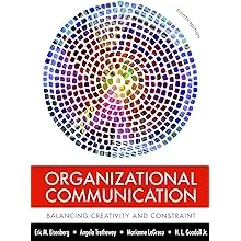 Organizational Communication: Balancing Creativity and Constraint