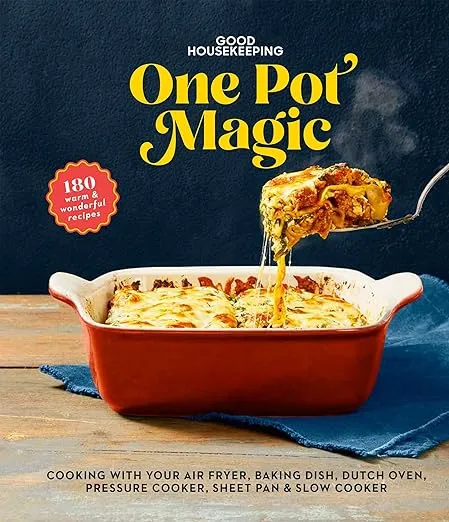 Good Housekeeping One-Pot Magic: 180 Warm & Wonderful Recipes [Book]