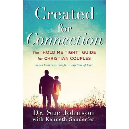 Created for Connection: The Hold Me Tight Guide for Christian Couples