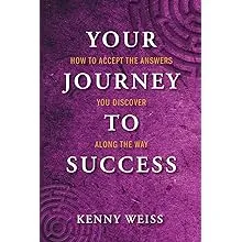 Your Journey to Success by Kenny Weiss by Kenny Weiss - from BooksEntirely (SKU: 4634115)