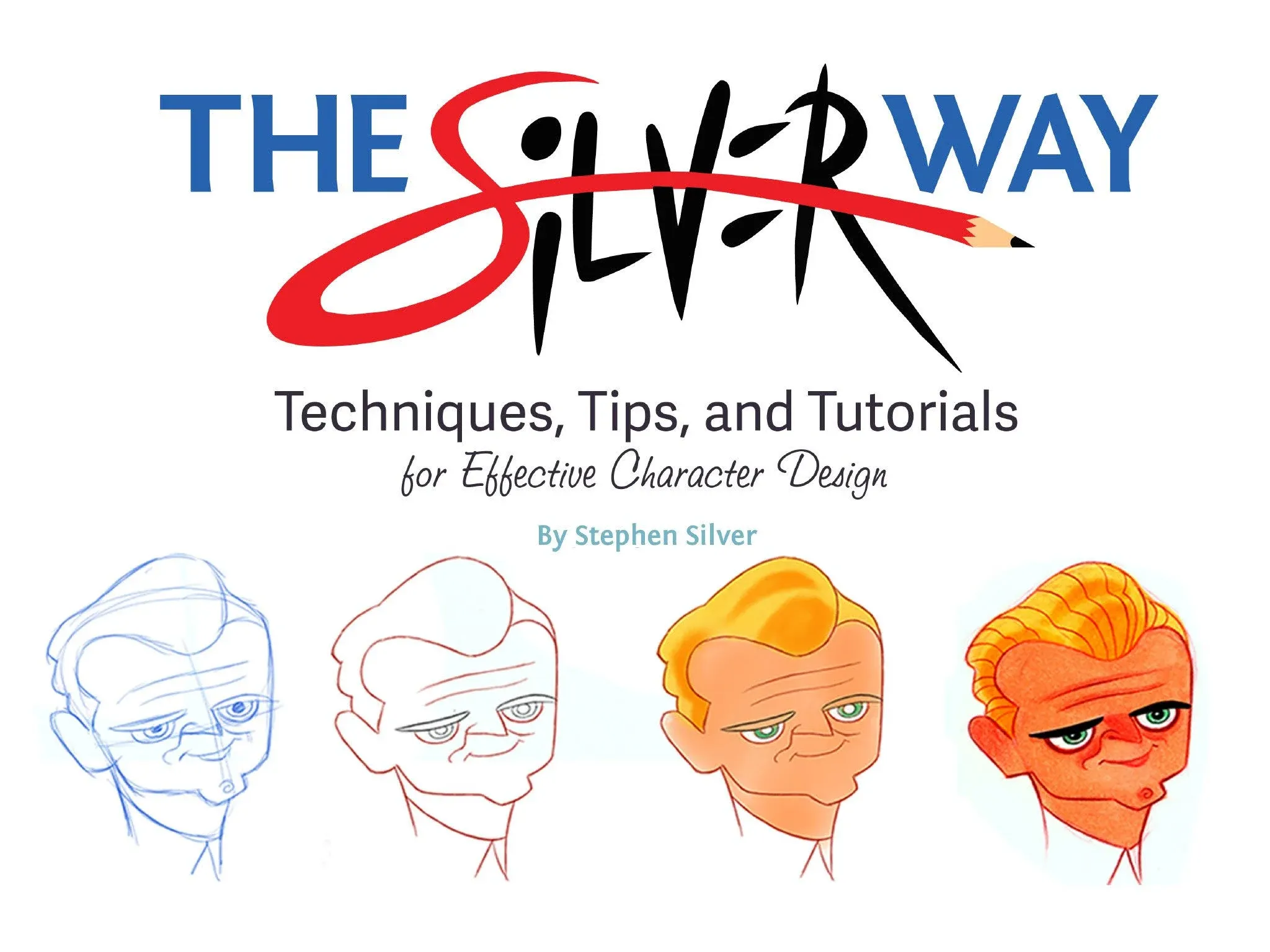 The Ultimate Guide to Character Design with Stephen Silver: Techniques, Tips, and Tutorials for Drawing Effective Characters on OnBuy