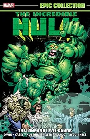 Incredible Hulk Epic Collection: the Lone and Level Sands