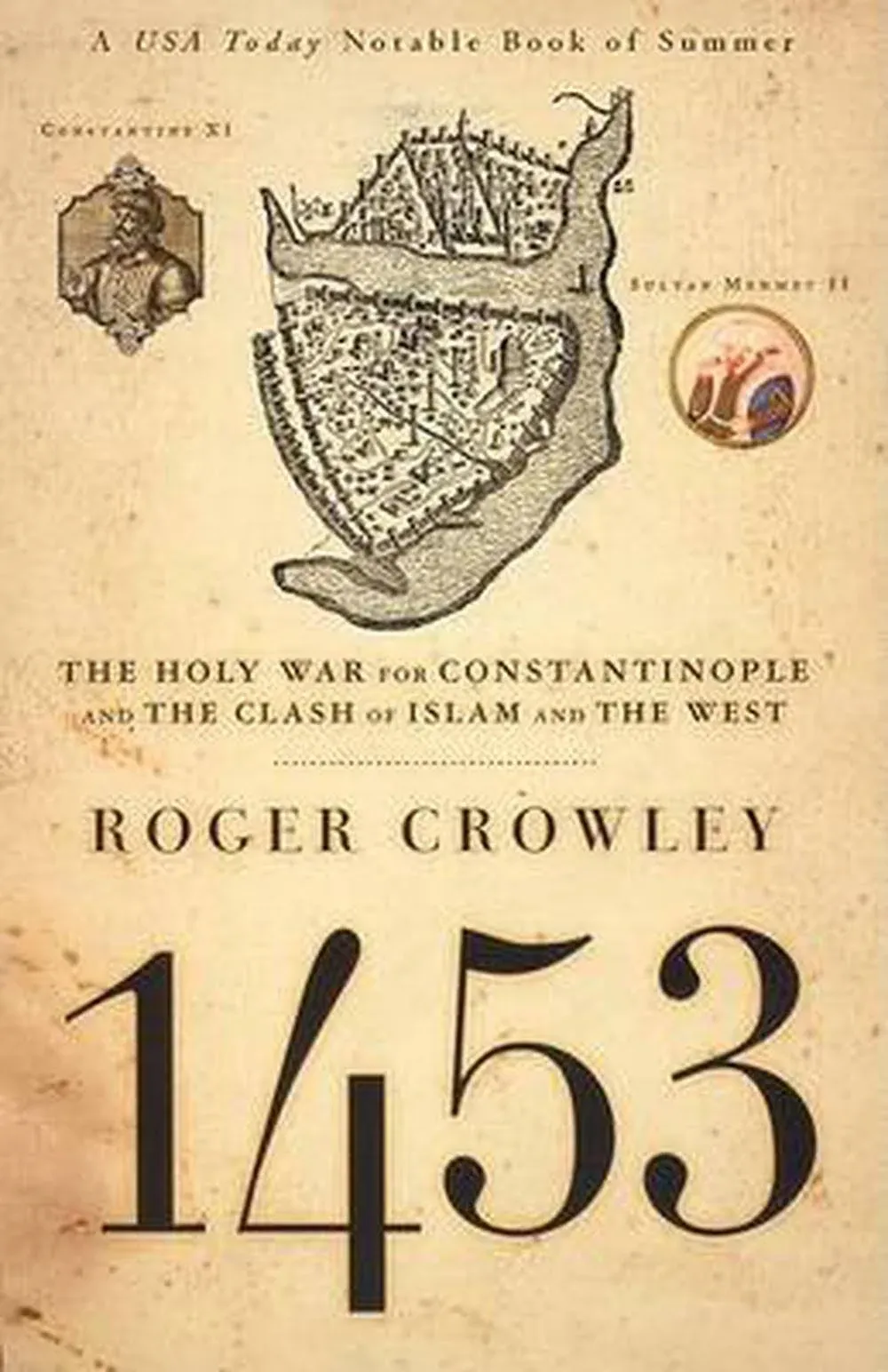 1453: The Holy War for Constantinople and the Clash of Islam and the West [Book]