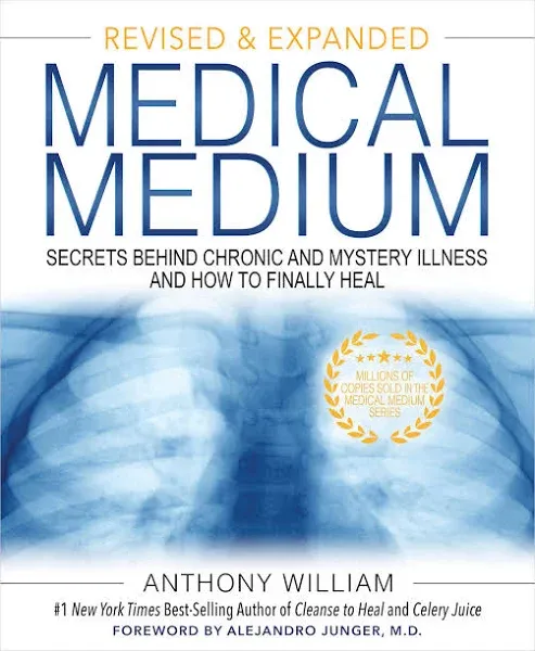 Medical Medium: Secrets Behind Chronic and Mystery Illness and How to Finally ...