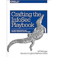 Crafting the InfoSec Playbook: Security Monitoring and Incident Response Master Plan