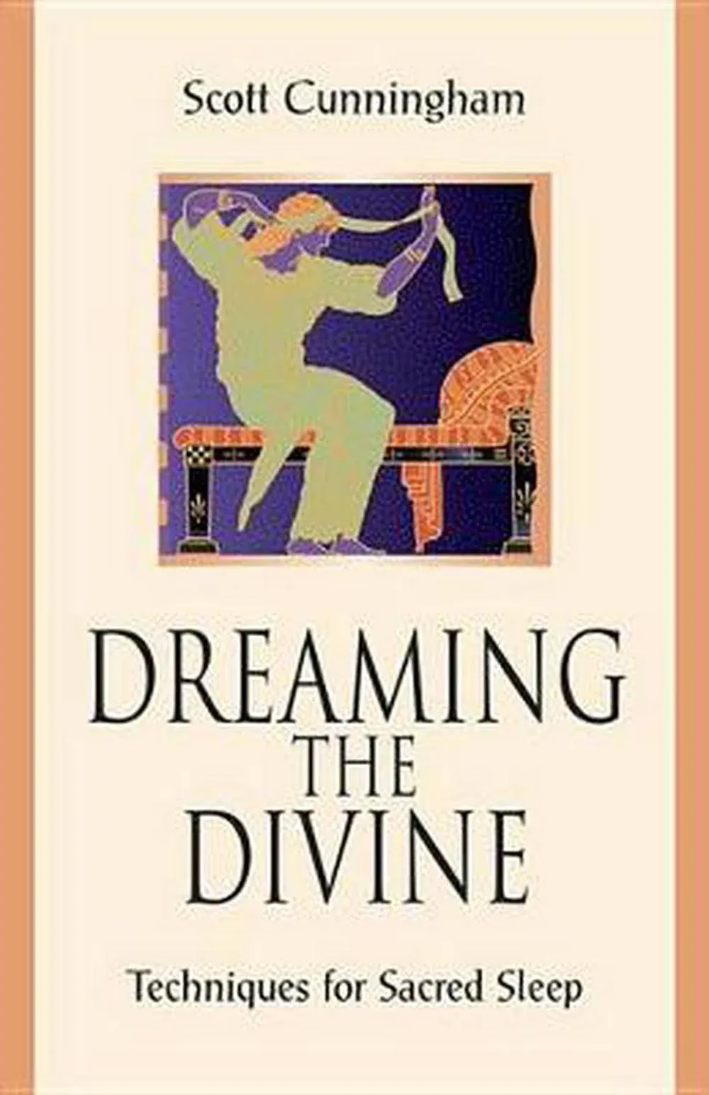 Dreaming the Divine: Techniques for Sacred Sleep [Book]