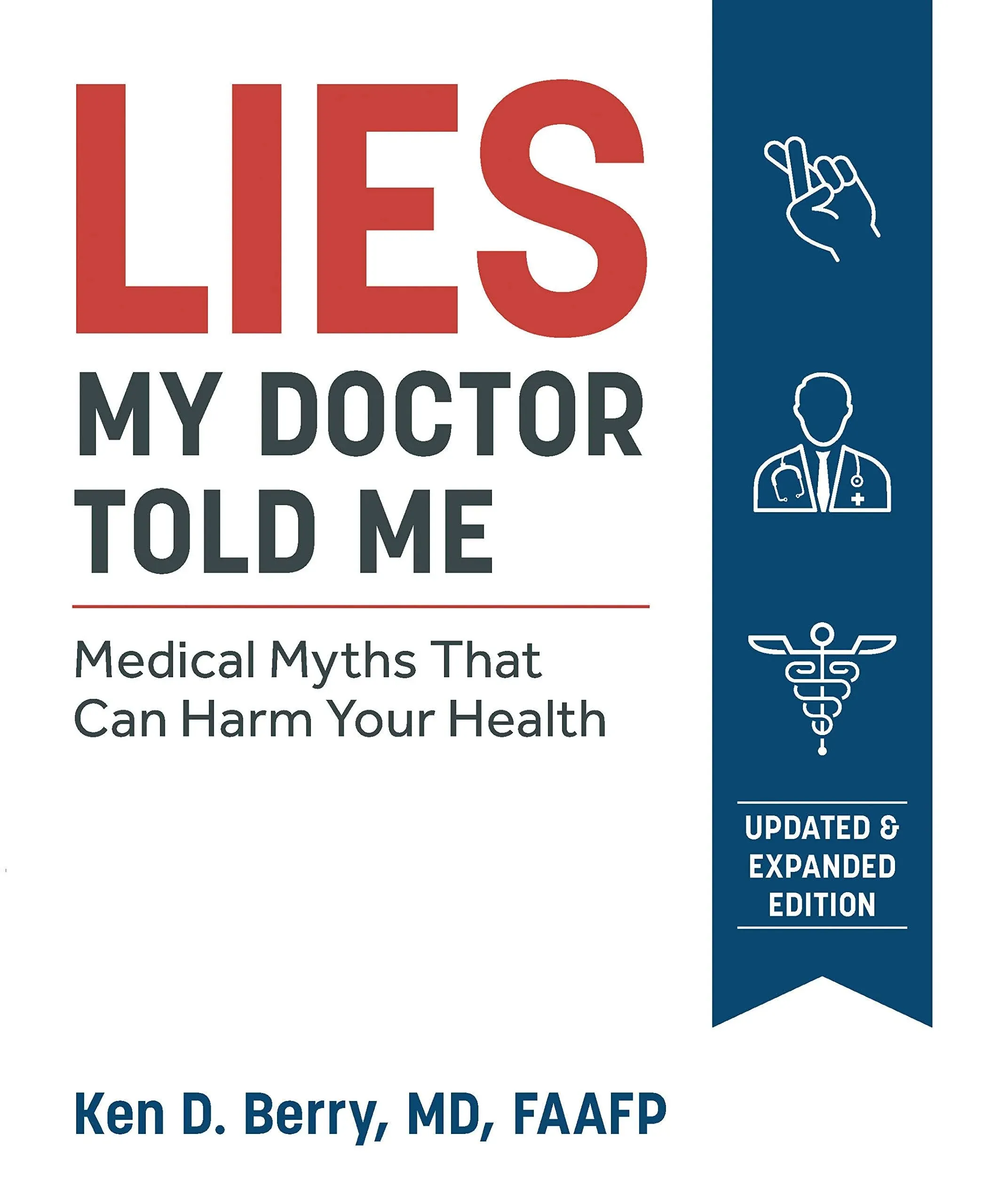 Lies My Doctor Told Me Second Edition: Medical Myths That Can Harm Your Health -