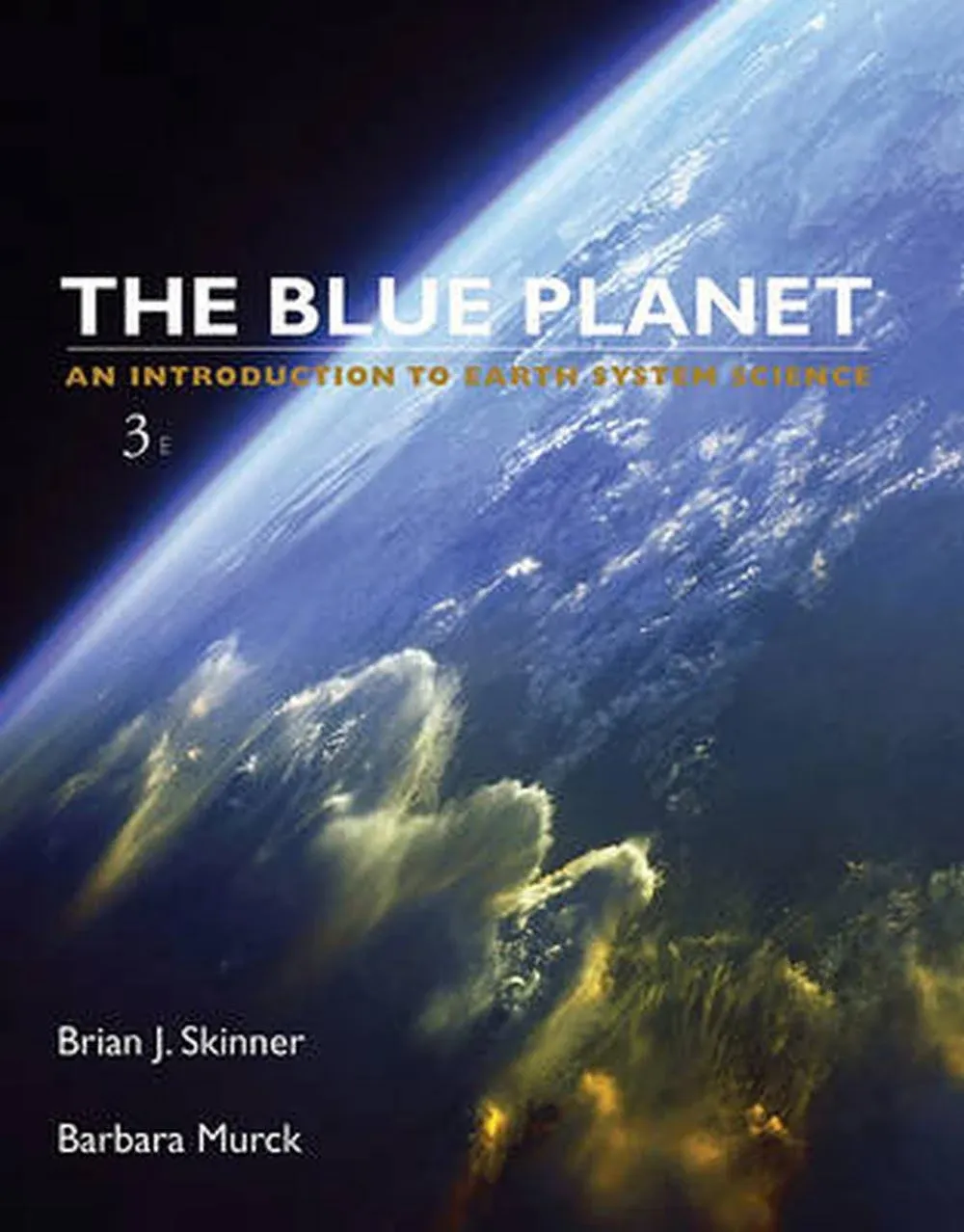 The Blue Planet: An Introduction to Earth System Science [Book]