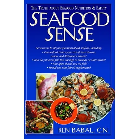 Seafood Sense: The Truth about Seafood Nutrition & Safety (Hardcover)