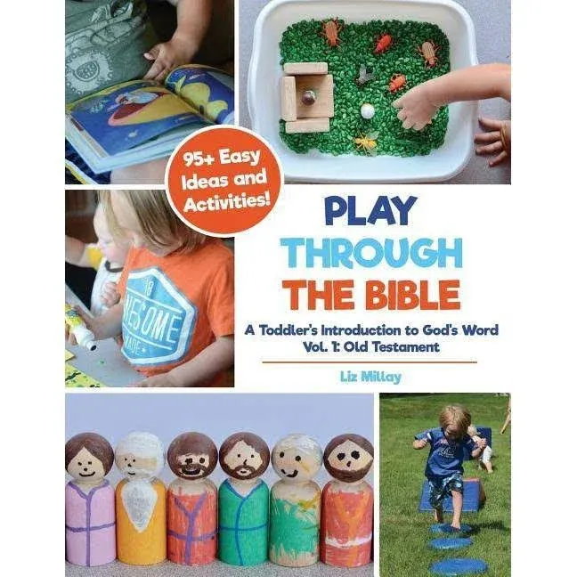 Play Through the Bible: A Toddler's Introduction to God's Word Vol. 1: Old Testament [Book]