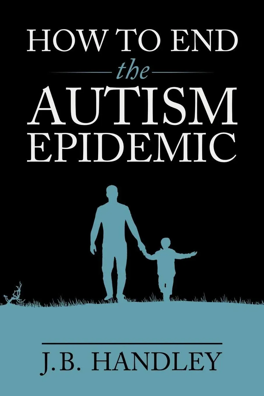 How to End the Autism Epidemic