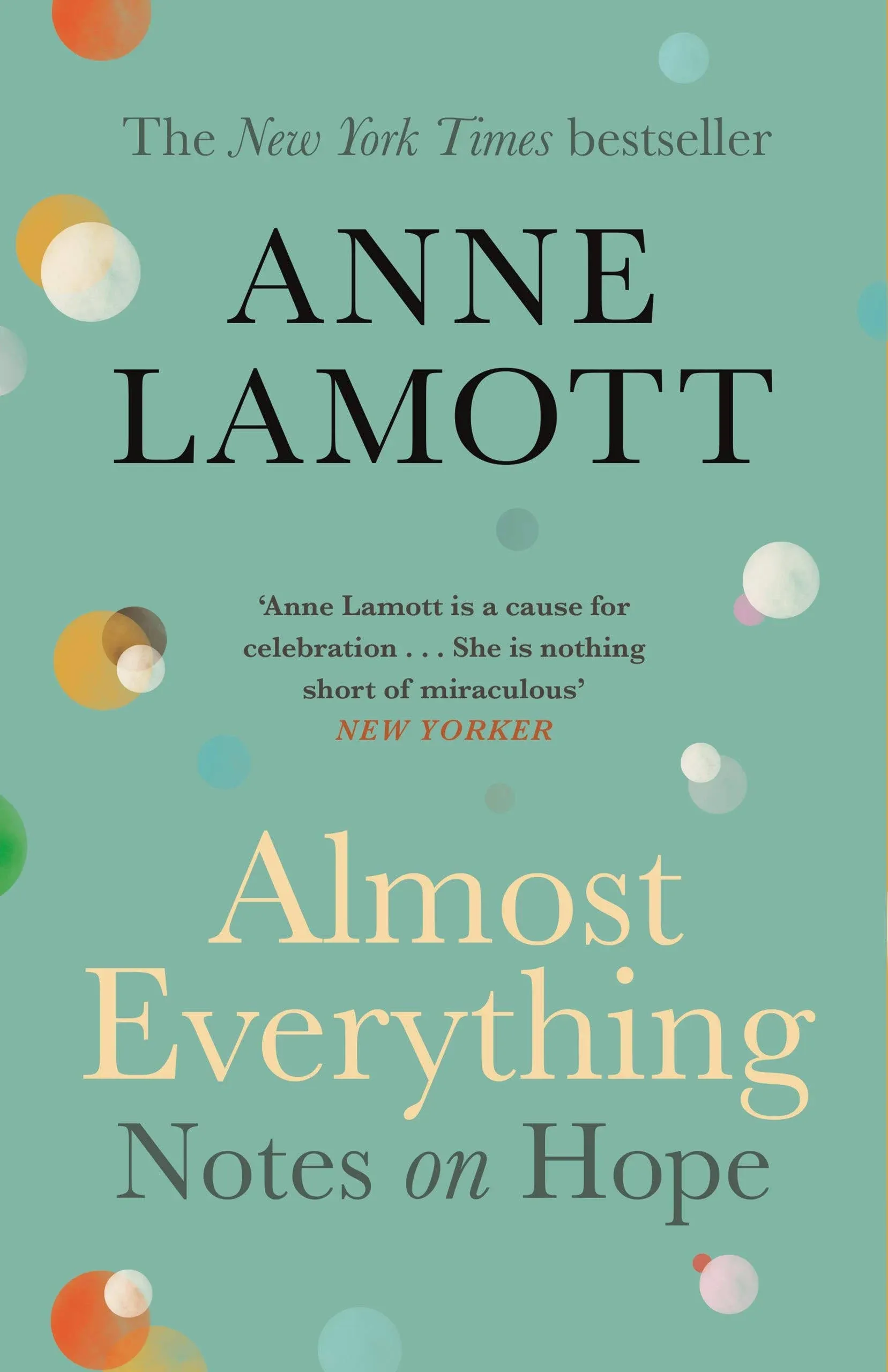 Anne Lamott Almost Everything (Gebundene Ausgabe)