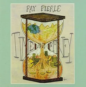 Ray Pierle, Time & Money /  Rhythm of the Highway