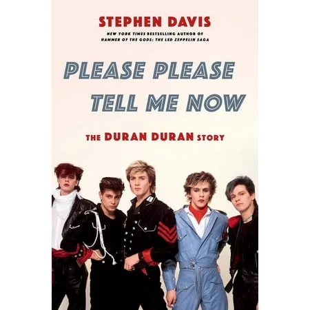 Please Please Tell Me Now: The Duran Duran Story (Paperback)