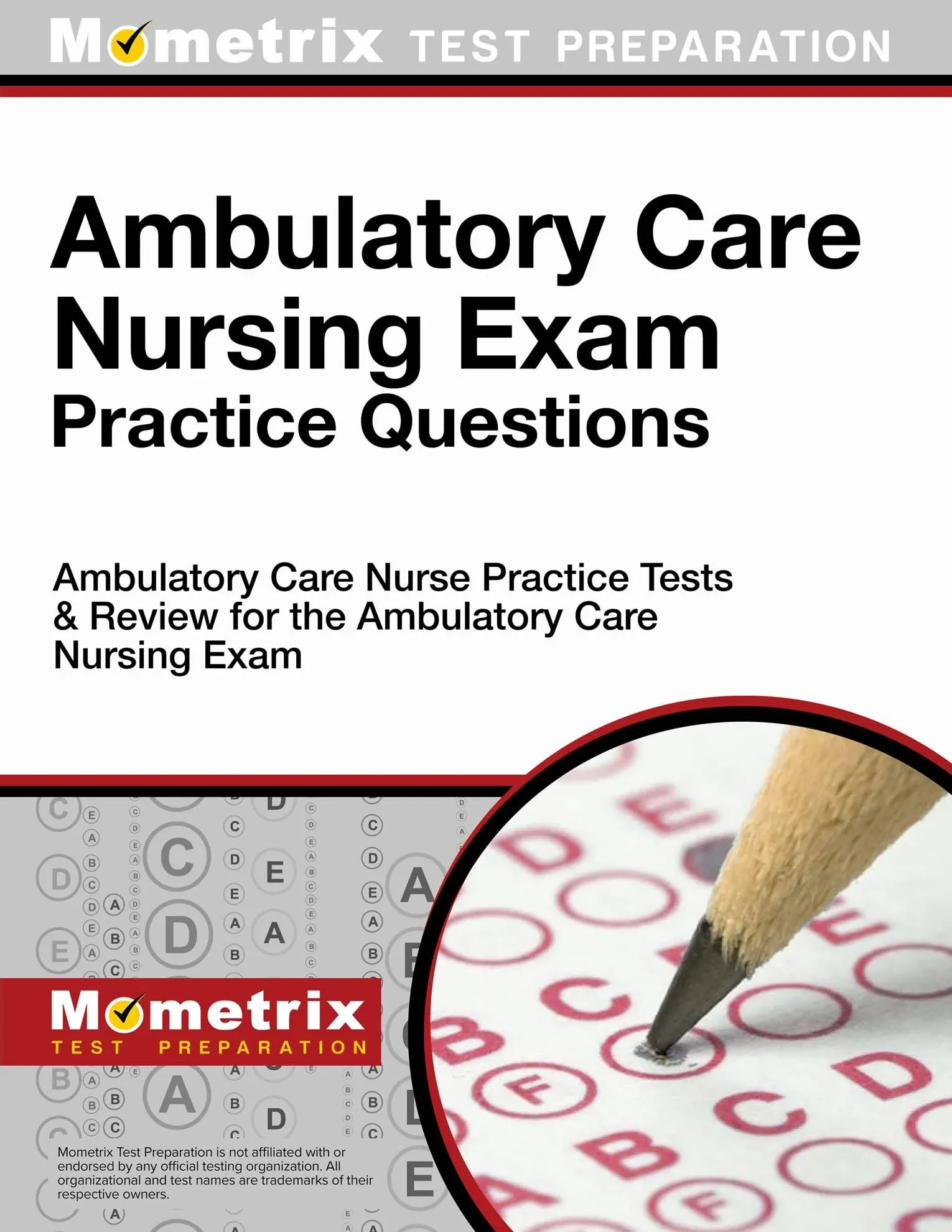 Ambulatory Care Nursing Exam Practice Questions: Ambulatory Care Nurse Practice Tests & Review for the Ambulatory Care Nursing Exam [Book]