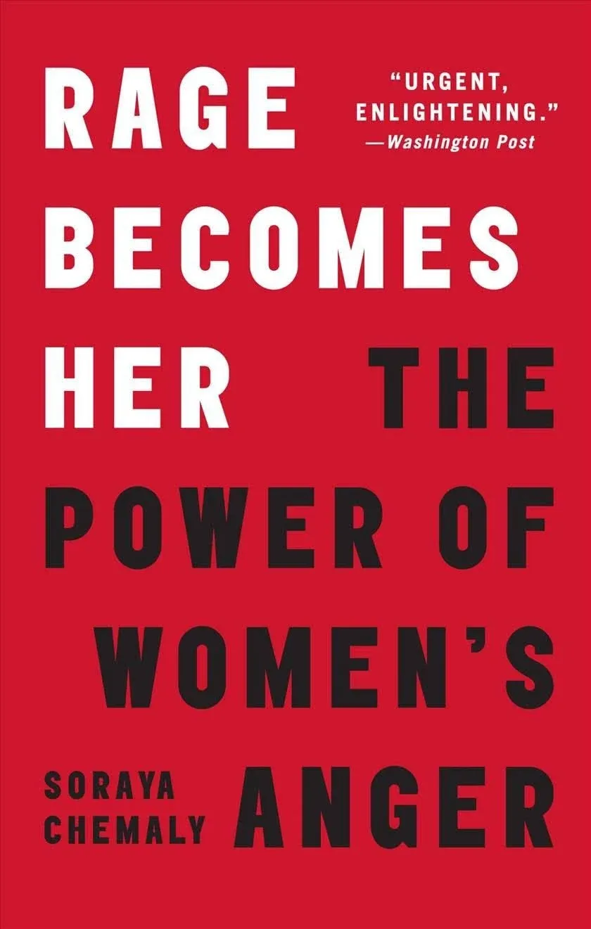 Rage Becomes Her: The Power of Women's Anger [Book]