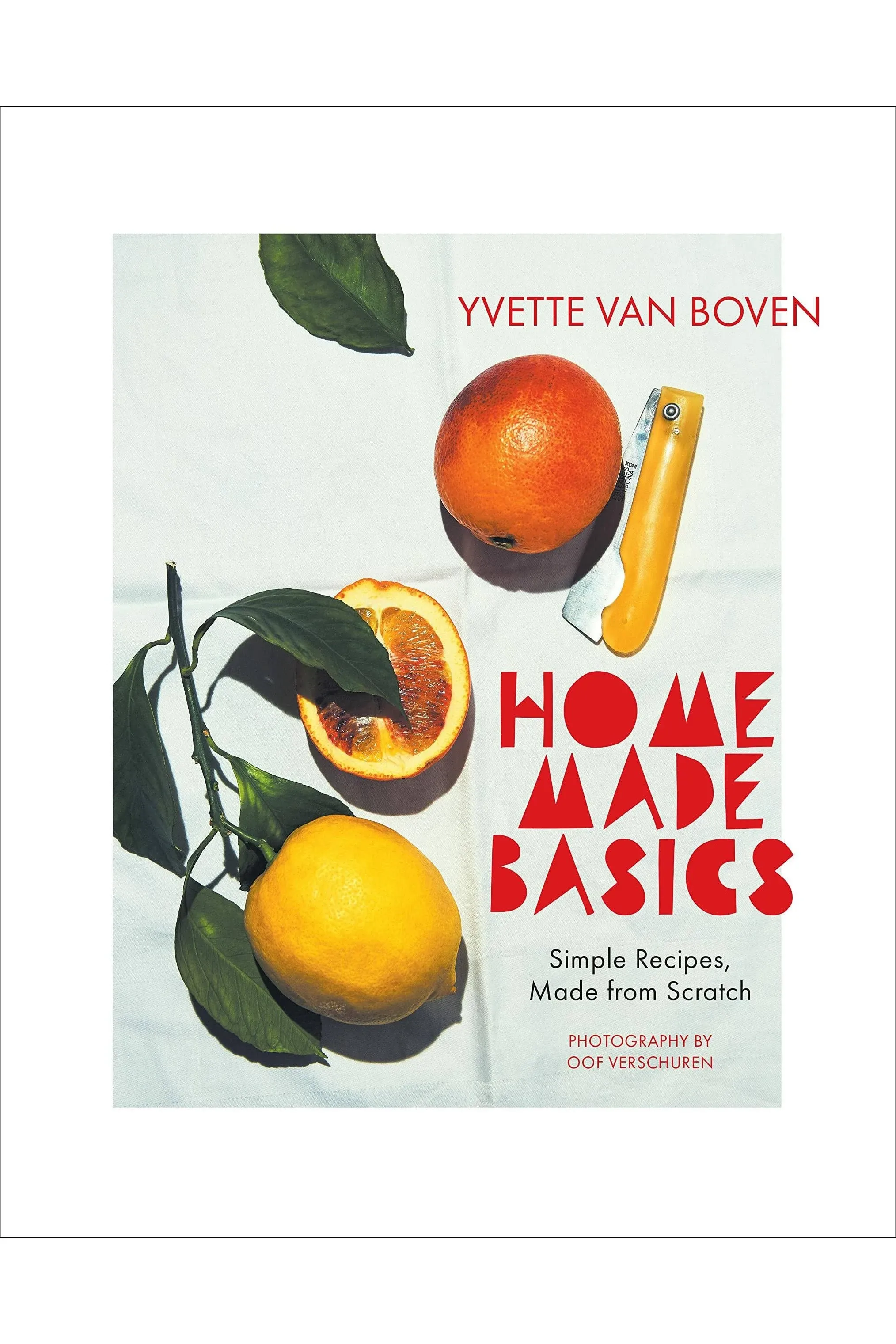 Home Made Basics: Simple Recipes, Made from Scratch [Book]