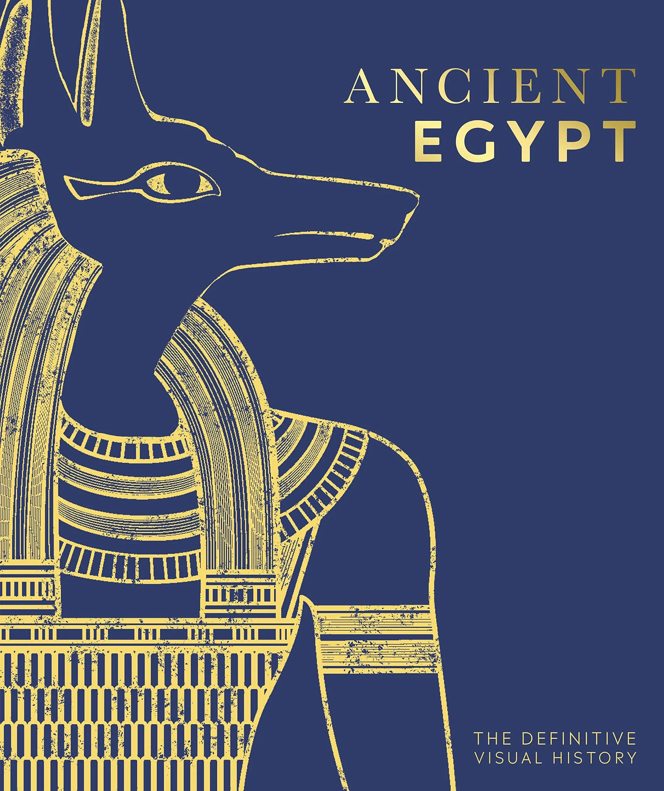 Ancient Egypt: The Definitive Visual History (DK Classic History) 