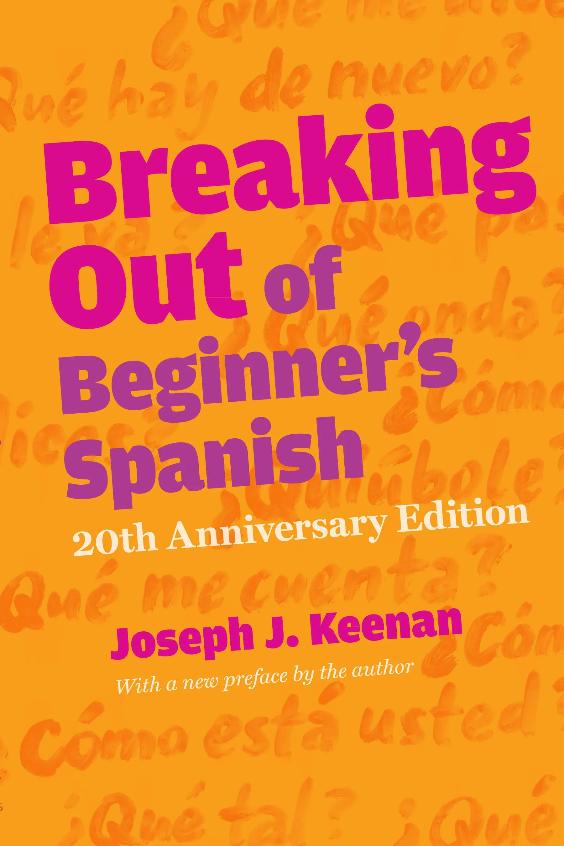 Breaking Out of Beginner's Spanish [Book]