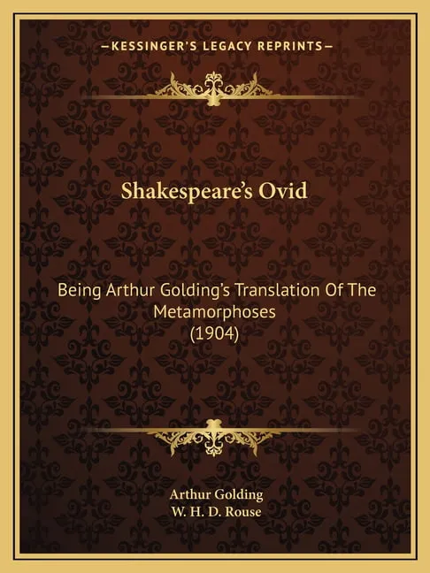 Shakespeare's Ovid: Being Arthur Golding's Translation Of The Metamorphoses (1904) (Paperback)