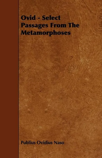 Ovid - Select Passages from the Metamorphoses (Paperback)