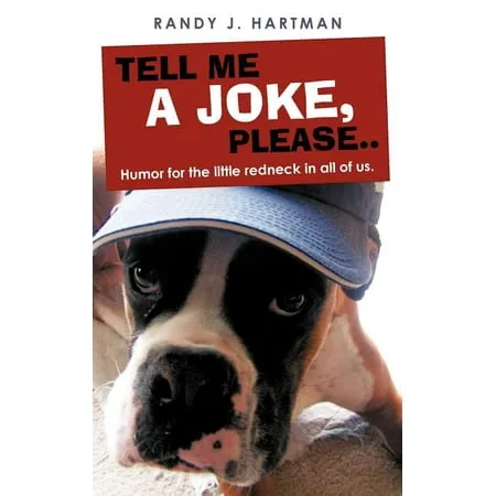 Tell Me a Joke Please..: Humor for the Little Redneck in All of Us. (Paperback)