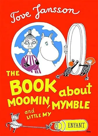 The Book About Moomin, Mymble and Little My [Book]