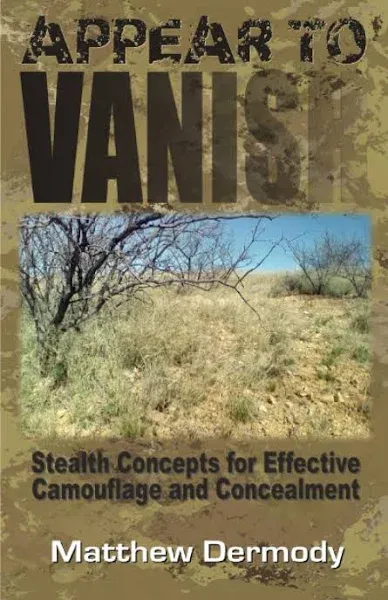 APPEAR TO VANISH: STEALTH CONCEPTS FOR EFFECTIVE By Matthew Dermody *BRAND NEW*