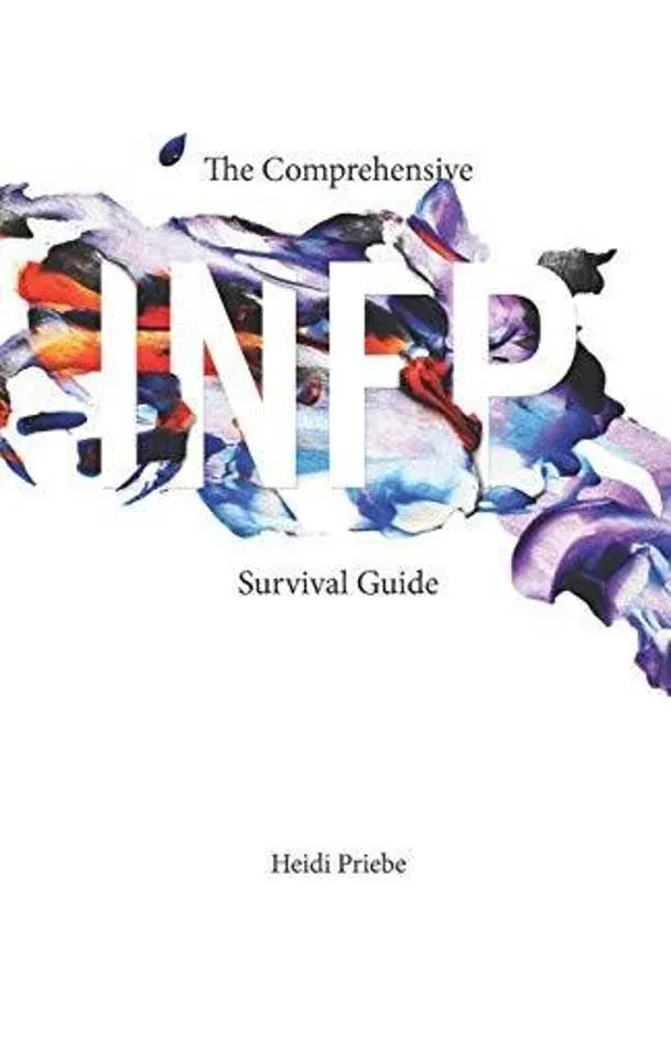 The Comprehensive INFP Survival Guide [Book]