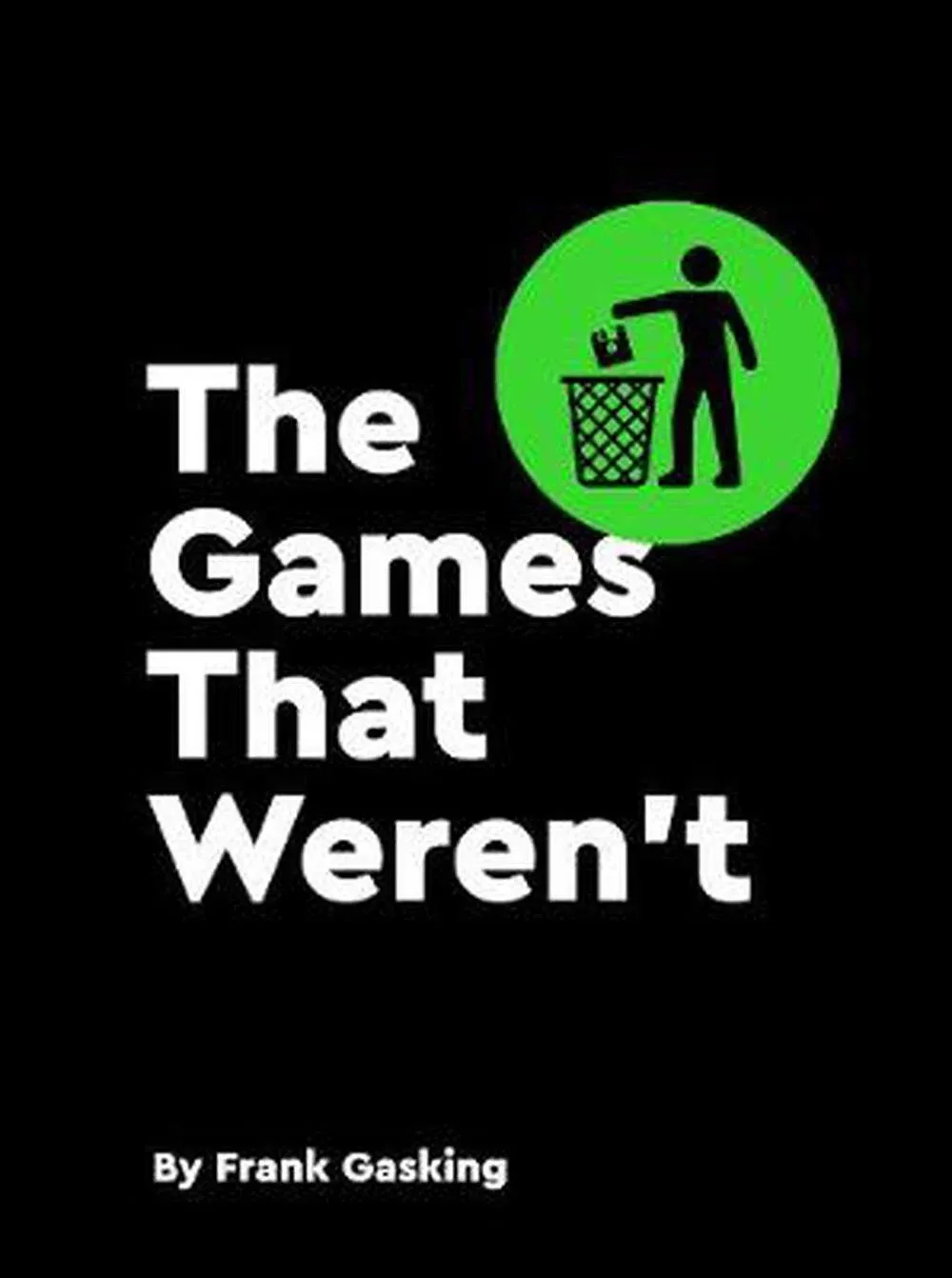 The Games that Weren't [Book]