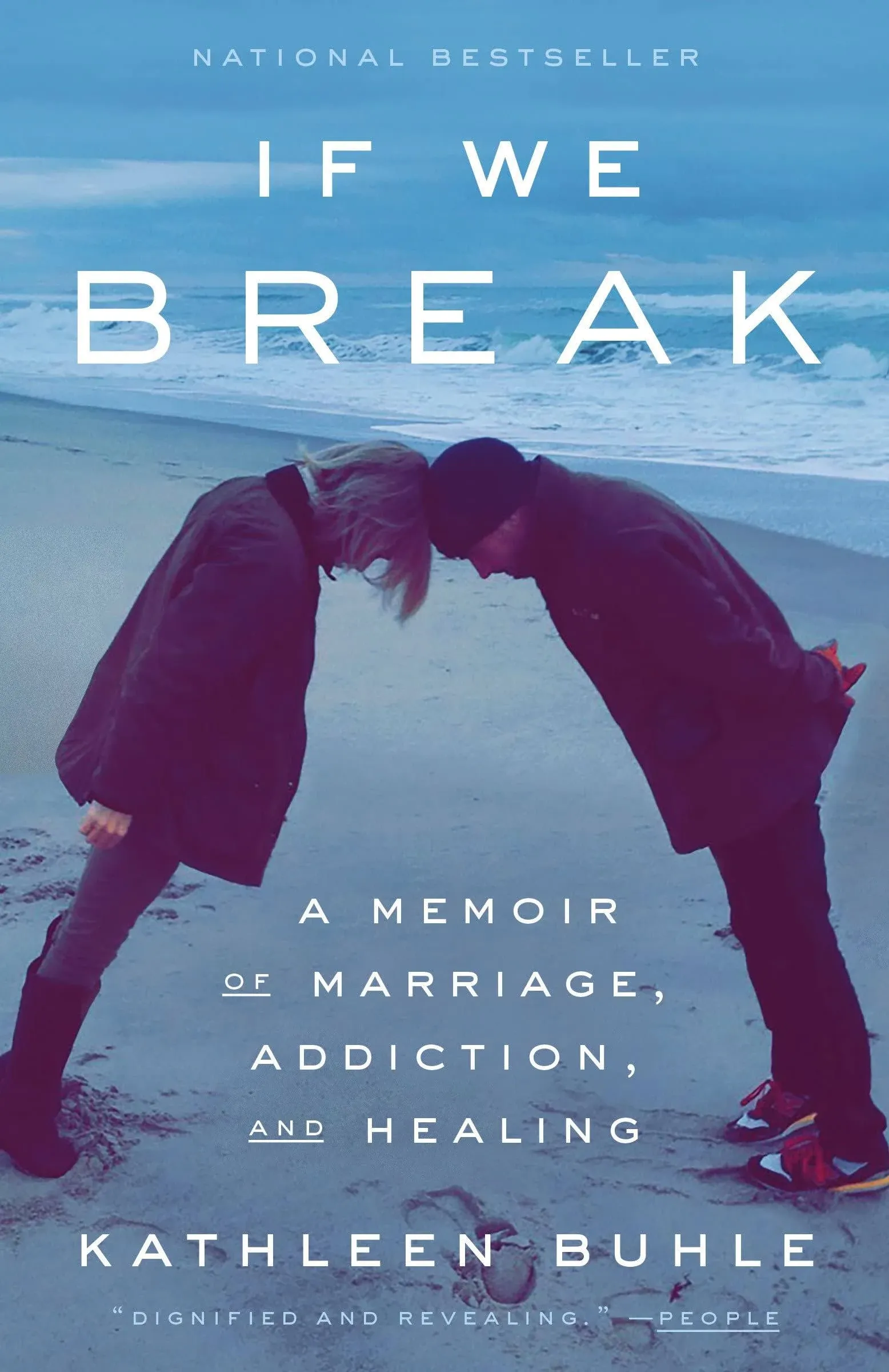 If We Break: A Memoir of Marriage, Addiction, and Healing