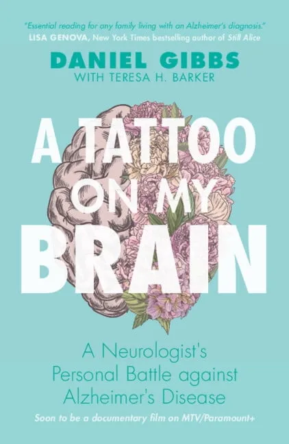 A Tattoo on My Brain: A Neurologist's Personal Battle Against Alzheimer's Disease