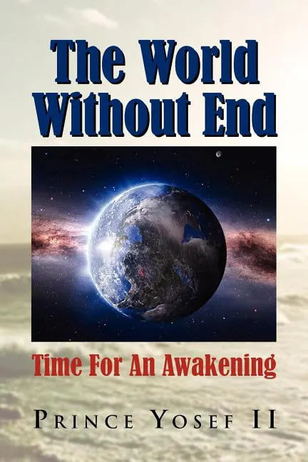 The World Without End : Time For An Awakening (Paperback)