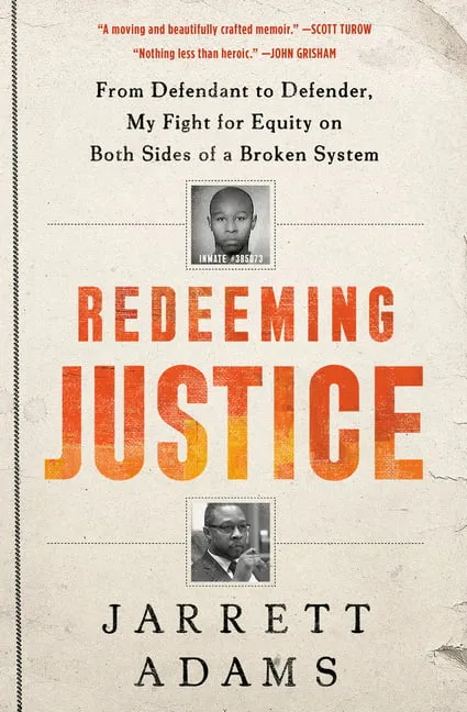 Redeeming Justice: From Defendant to Defender, My Fight for Equity on Both Sides of a Broken System