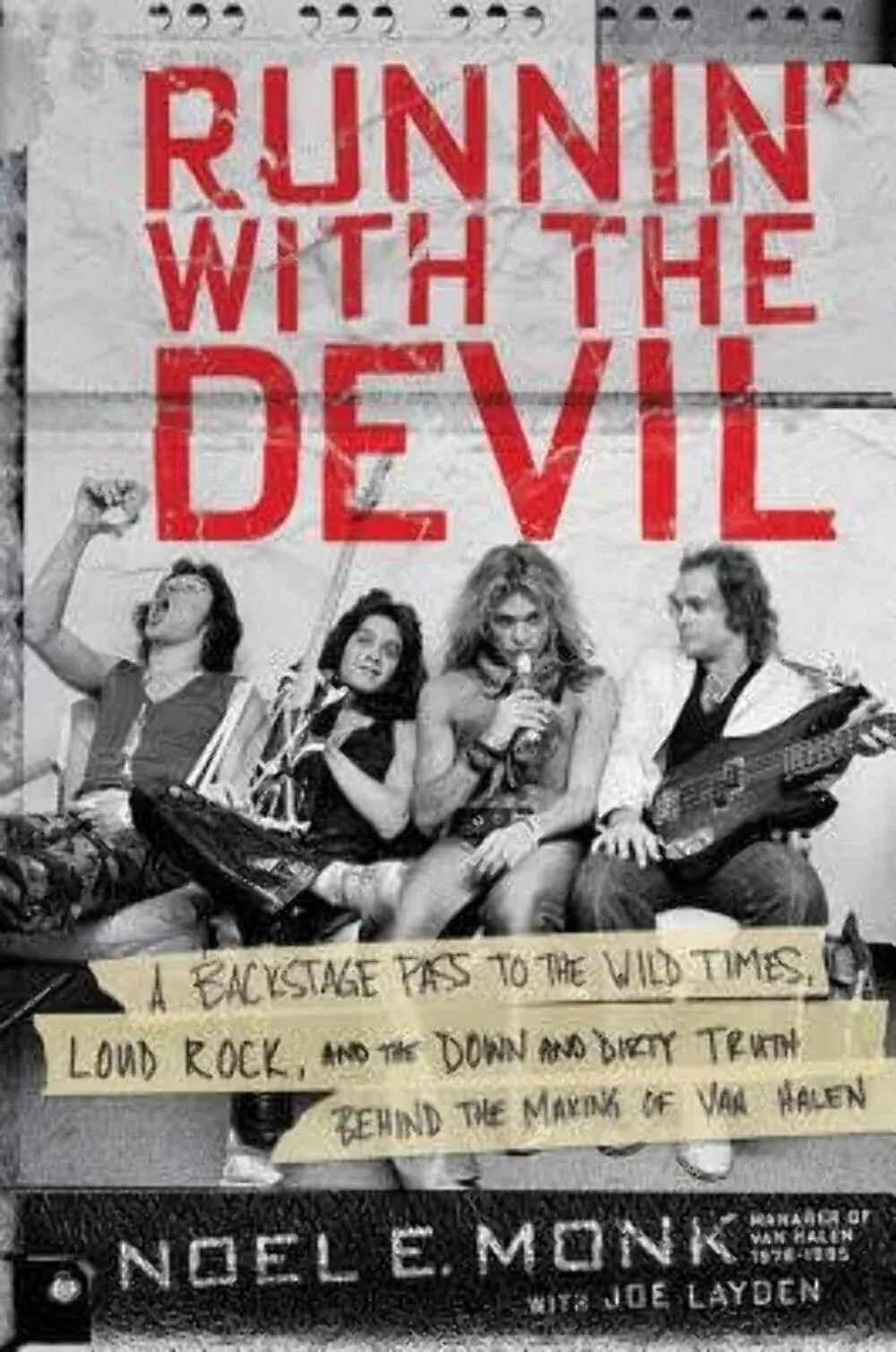 Runnin' with the Devil: A Backstage Pass to the Wild Times, Loud Rock, and the Down and Dirty Truth Behind the Making of Van Halen