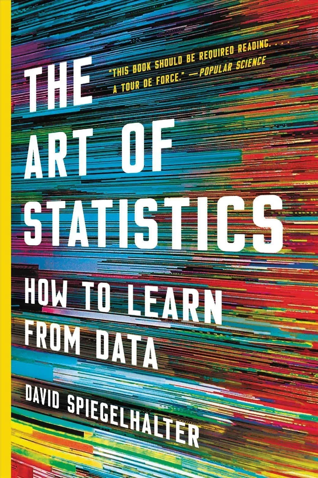 The Art of Statistics: How to Learn from Data [Book]