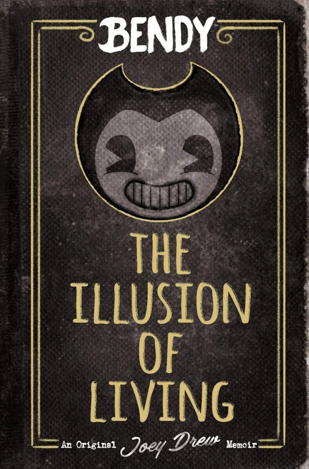 The Illusion of Living: an AFK Book (Bendy) [Book]