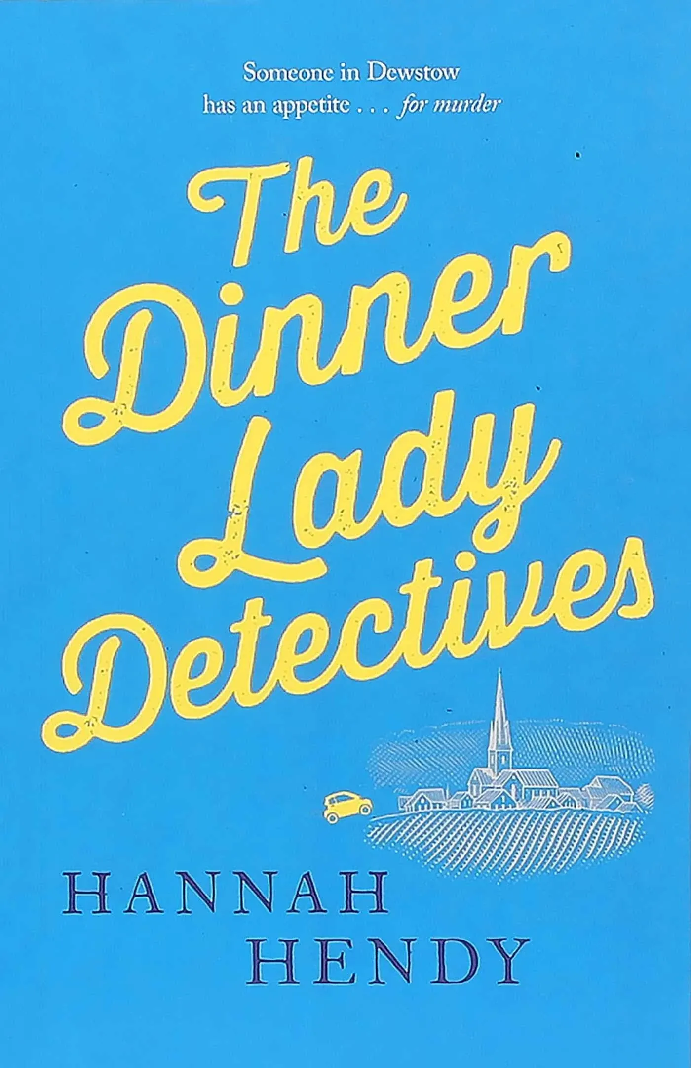 The Dinner Lady Detectives by Hendy, Hannah