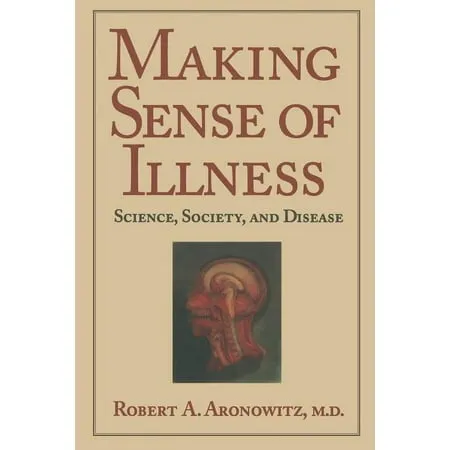 Cambridge Studies in the History of Medicine: Making Sense of Illness: Science Society and Disease (Paperback)