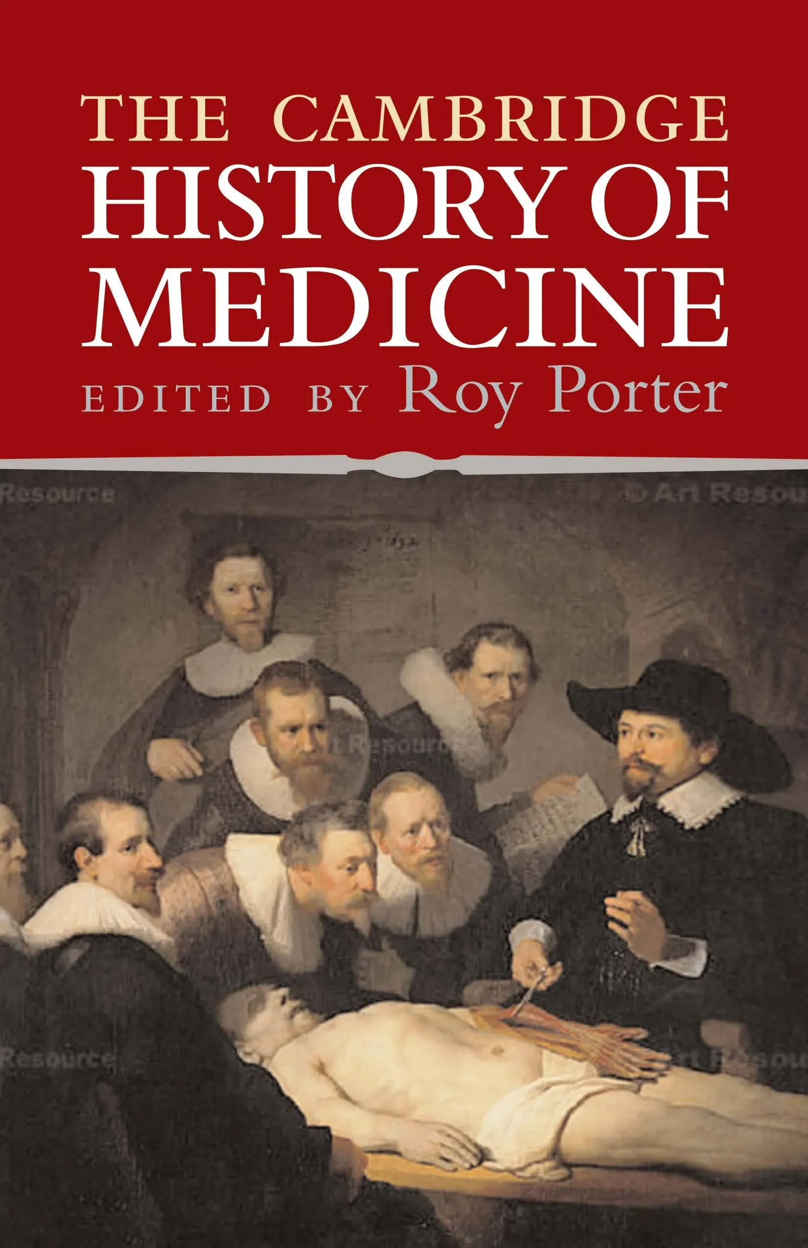 The Cambridge History of Medicine 1st (first) edition published by Cambridge University Press (2006) Paperback