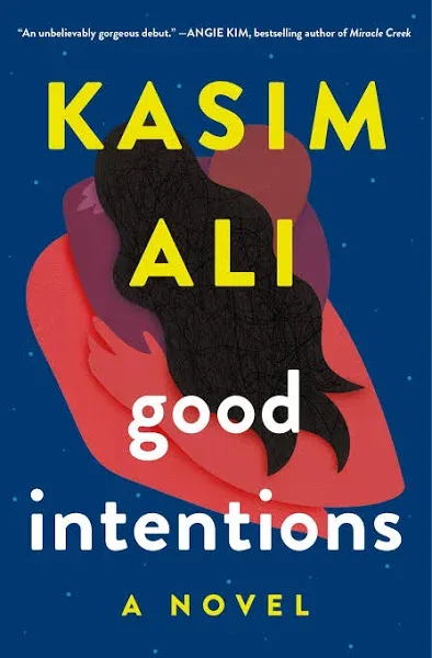 Good Intentions: A Novel - hardcover, 1250809606, Kasim Ali, new