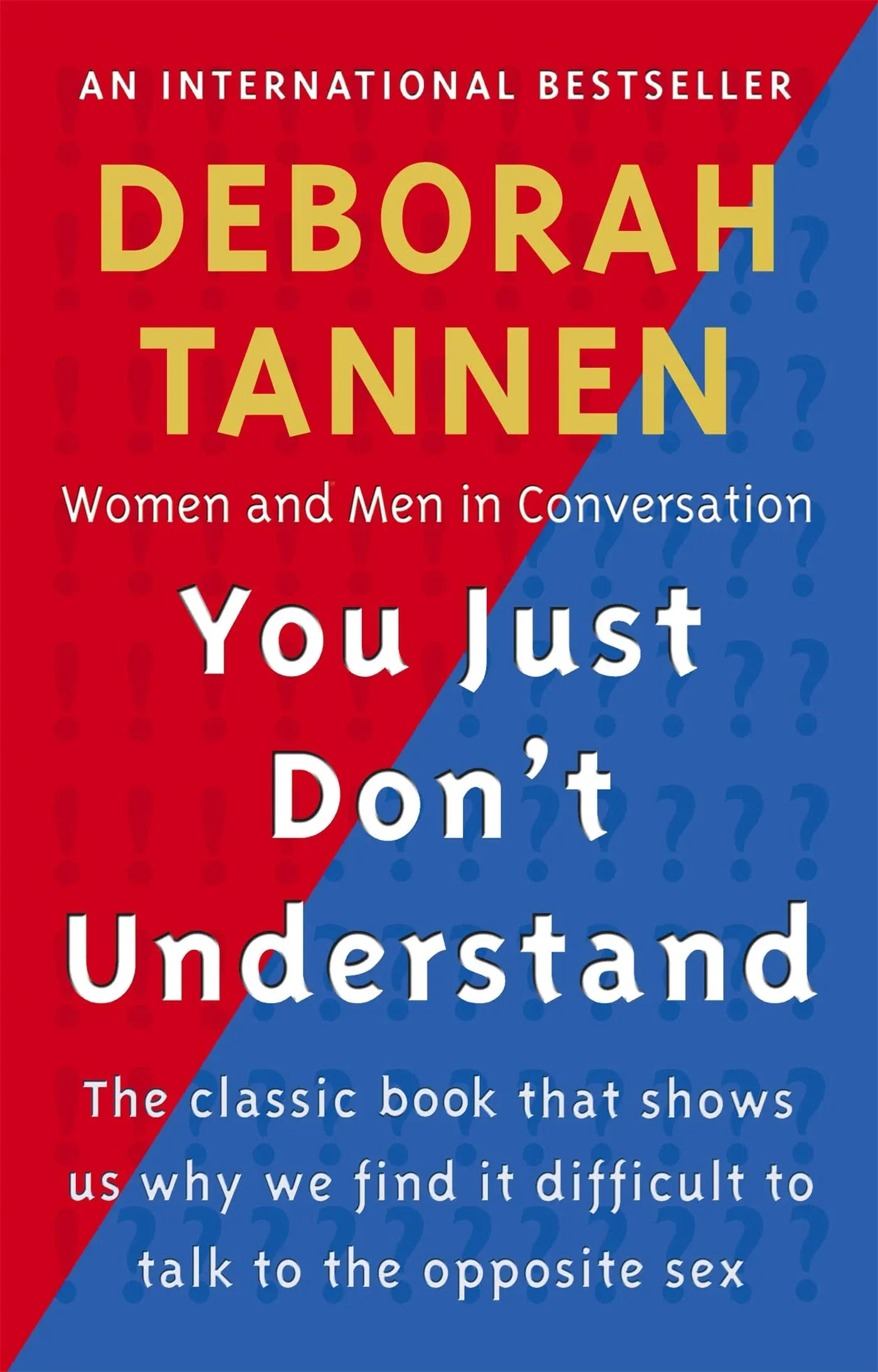 You Just Don't Understand: Women and Men in Conversation