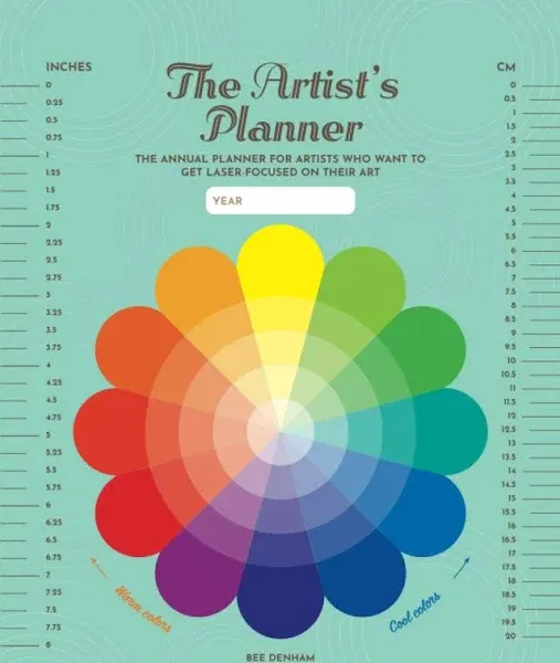 The Artist's Planner: Annual Planner for Artists Who Want to Get Laser-Focused on Their Art