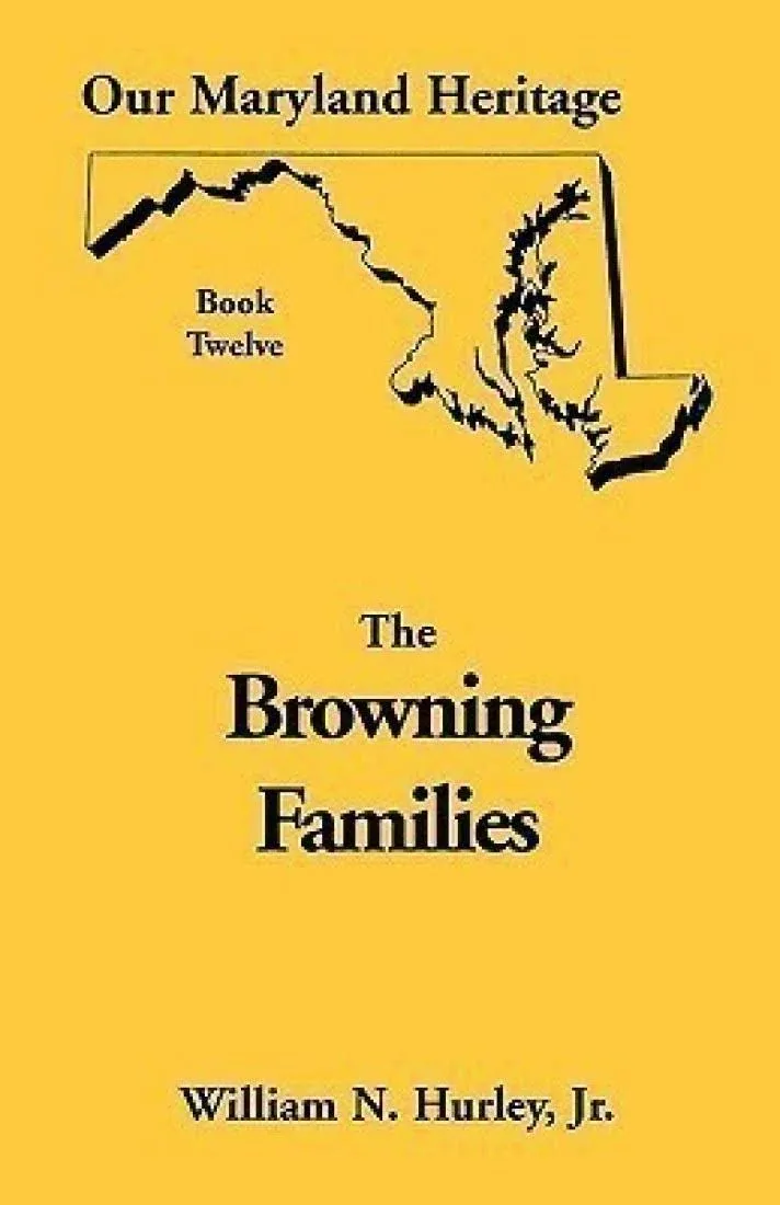 Our Maryland Heritage, Book 12: The Browning Families