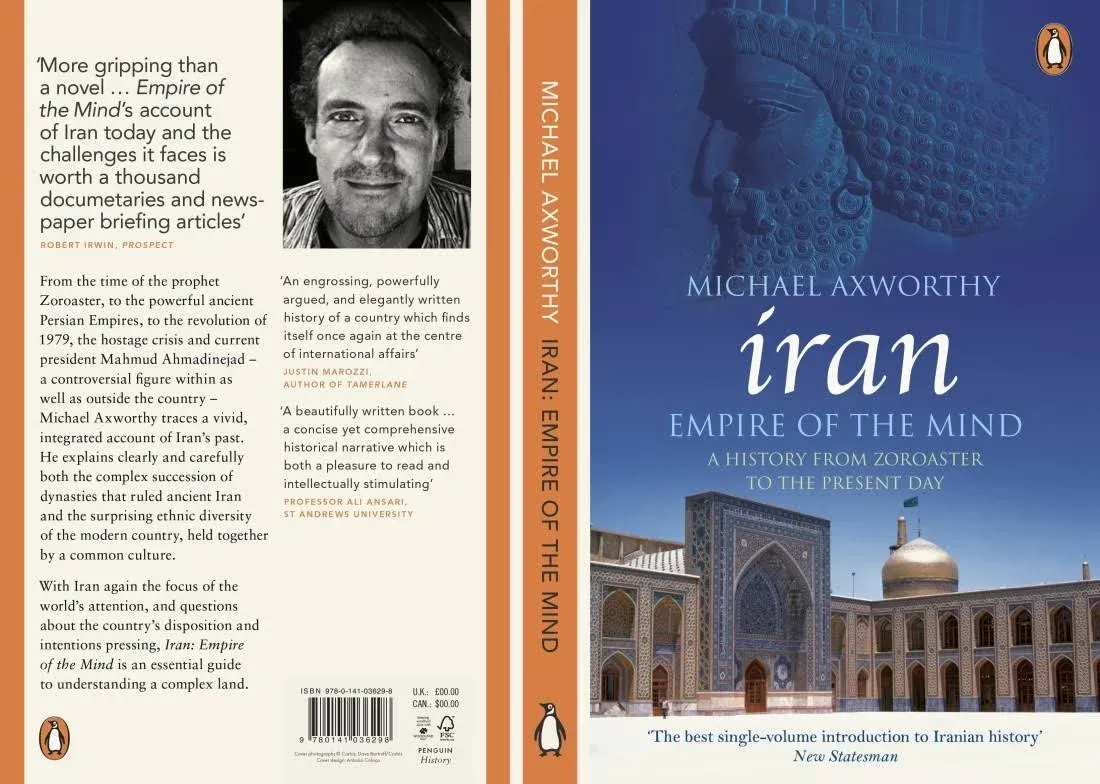 Iran: Empire of the Mind: A History from Zoroaster to the Present Day