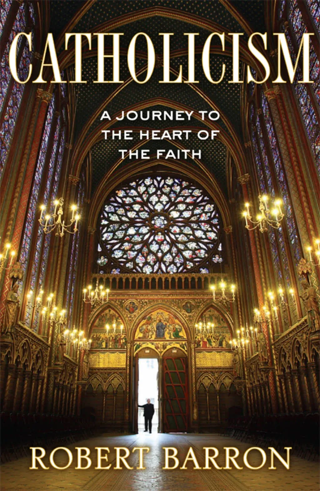 Catholicism: A Journey to the Heart of the Faith