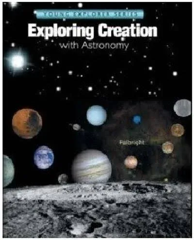 Exploring Creation: With Astronomy by Jeannie Fulbright: New