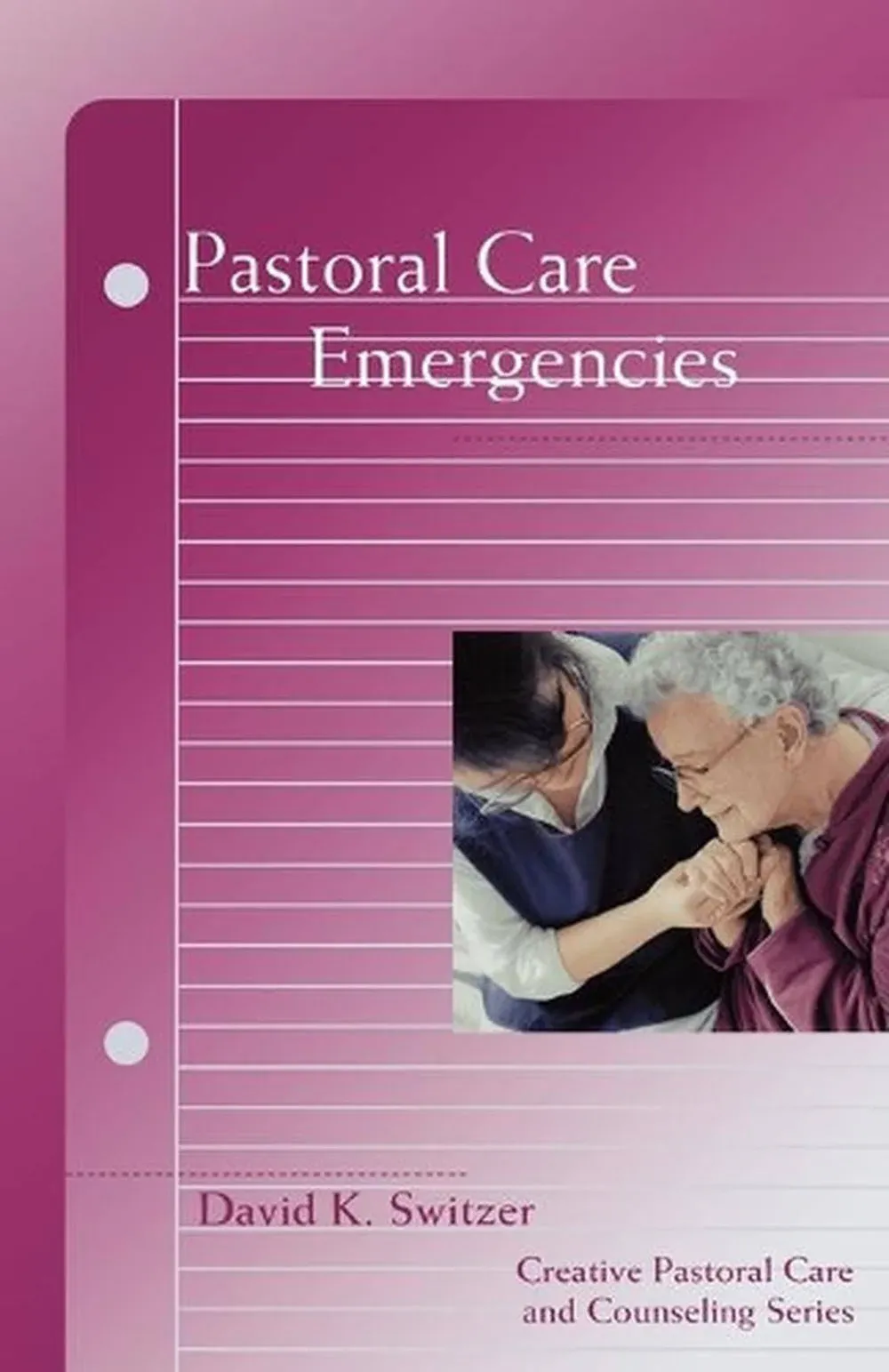 Pastoral Care Emergencies [Book]